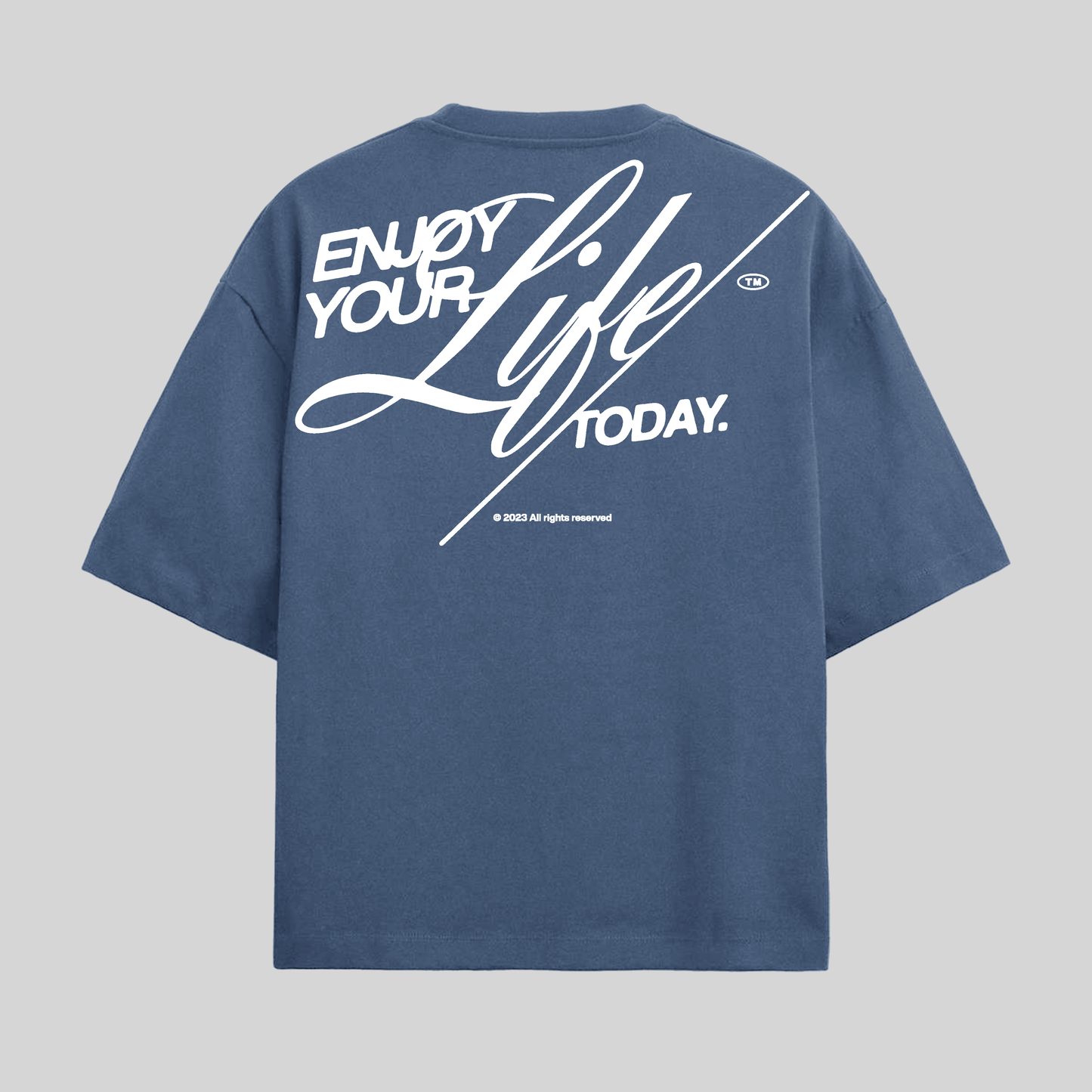 Enjoy life today Tee