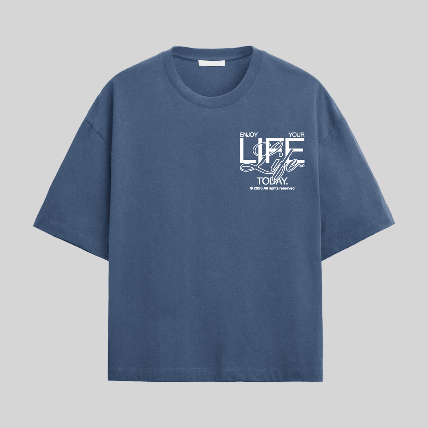 Enjoy life today Tee